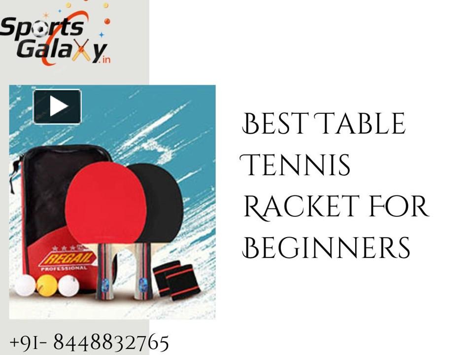 PPT Best Table Tennis Racket For Beginners PowerPoint presentation free to download id