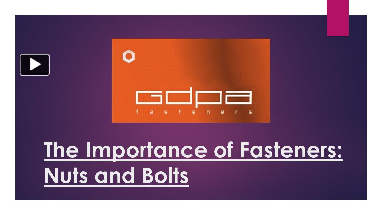 PPT The Importance of Fasteners Nuts and Bolts PowerPoint presentation free to download