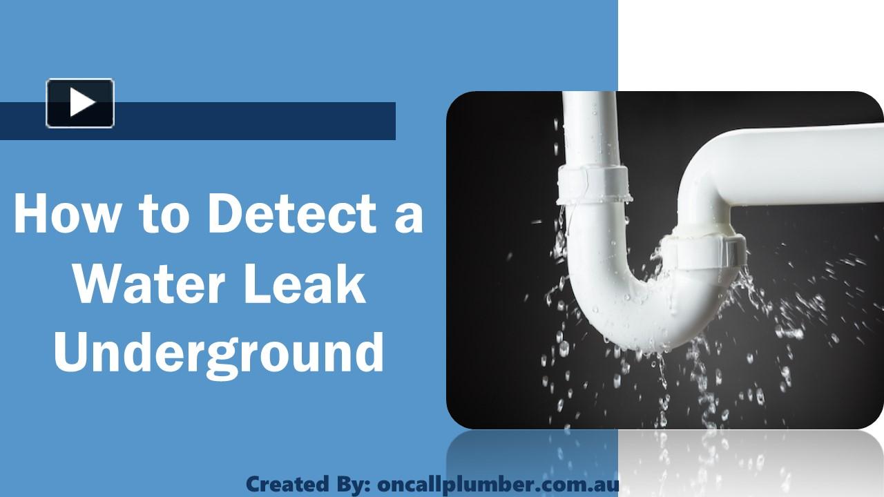 PPT How to Detect a Water Leak Underground PowerPoint presentation