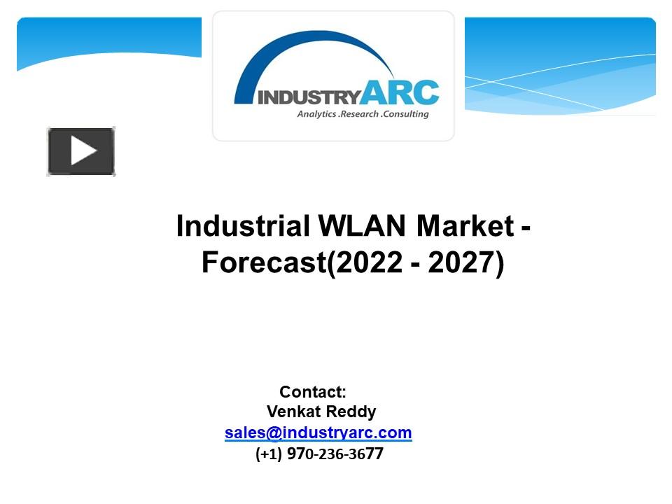 PPT Industrial WLAN Market Forecast(2022 2027) PowerPoint