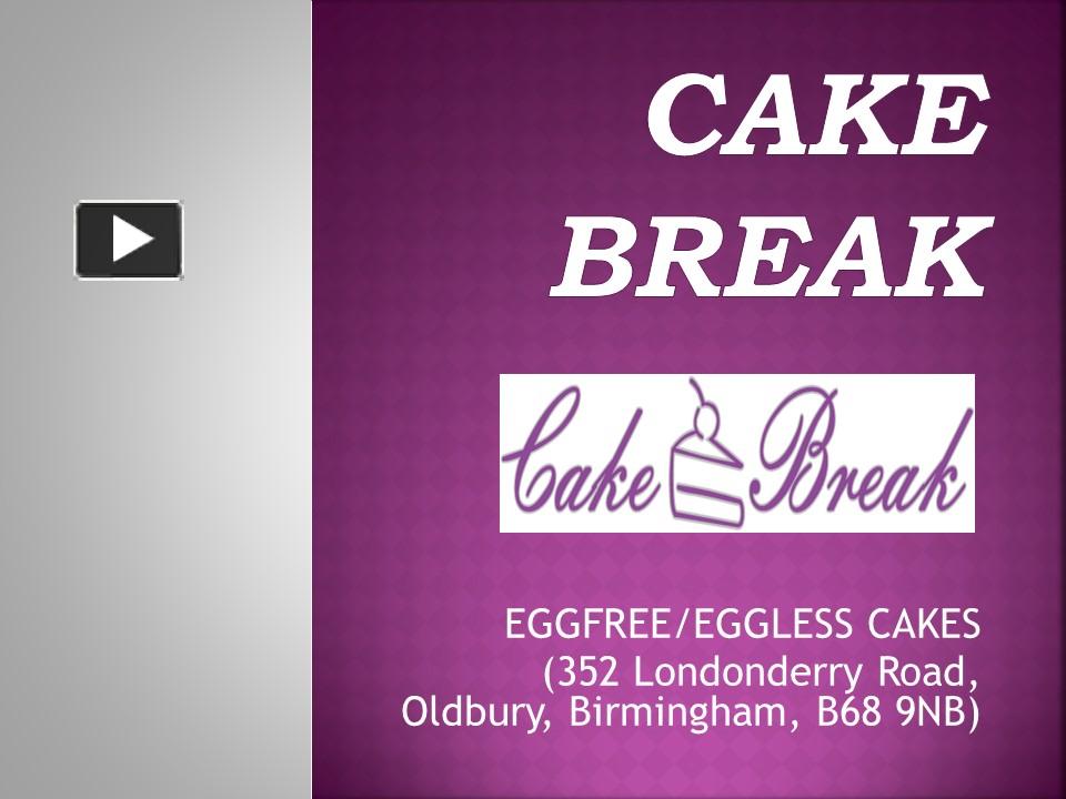 PPT Egg Free Cake Break Oldbury United Kingdom PowerPoint