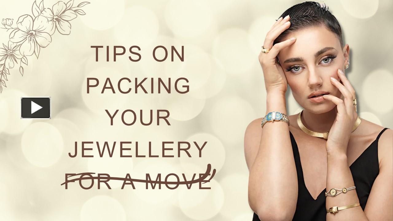 PPT Tips On Packing Your Jewellery For A Move PowerPoint presentation