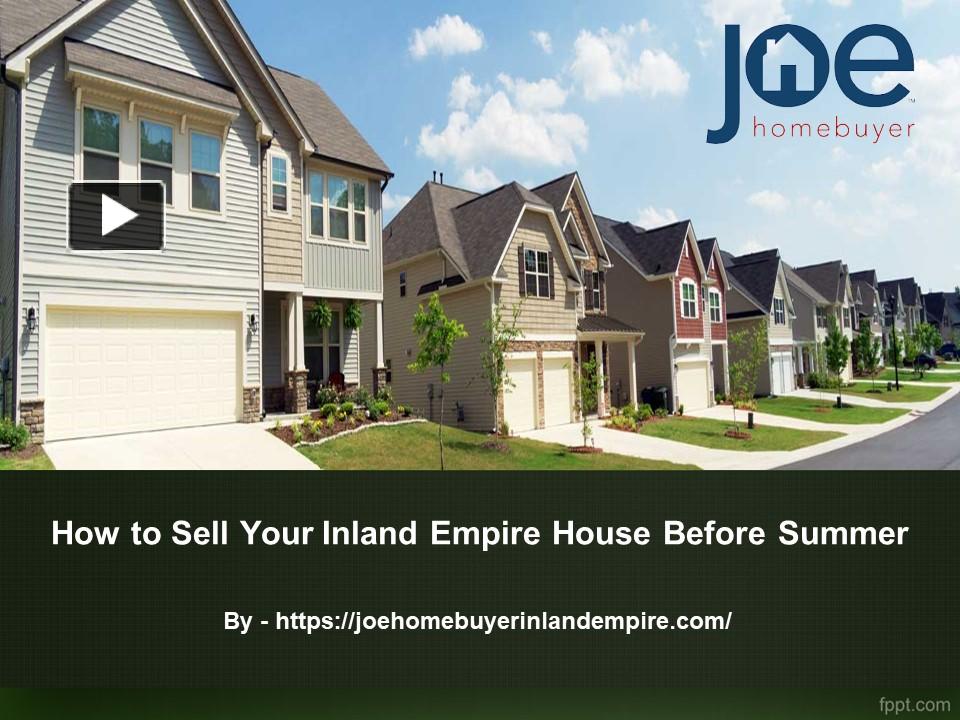 PPT How to Sell Your Inland Empire House Before Summer PowerPoint