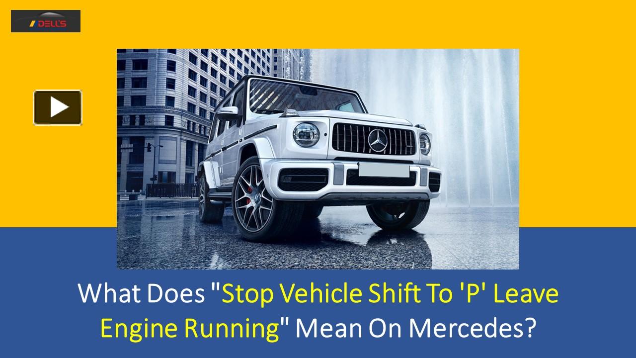 PPT What Does Stop Vehicle Shift To P Leave Engine Running Mean On