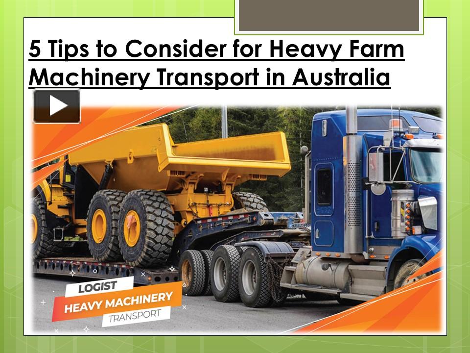 PPT 5 Tips to Consider for Heavy Farm Machinery Transport in