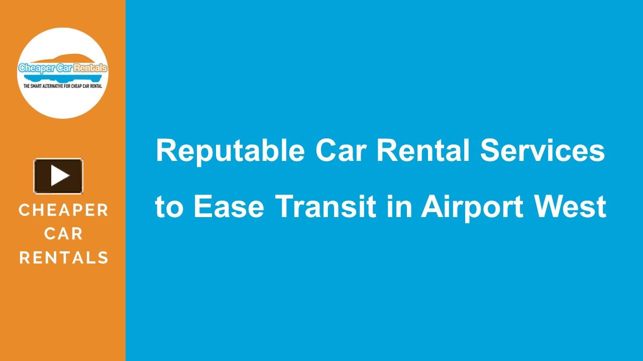 PPT Reputable Car Rental Services to Ease Transit in Airport West
