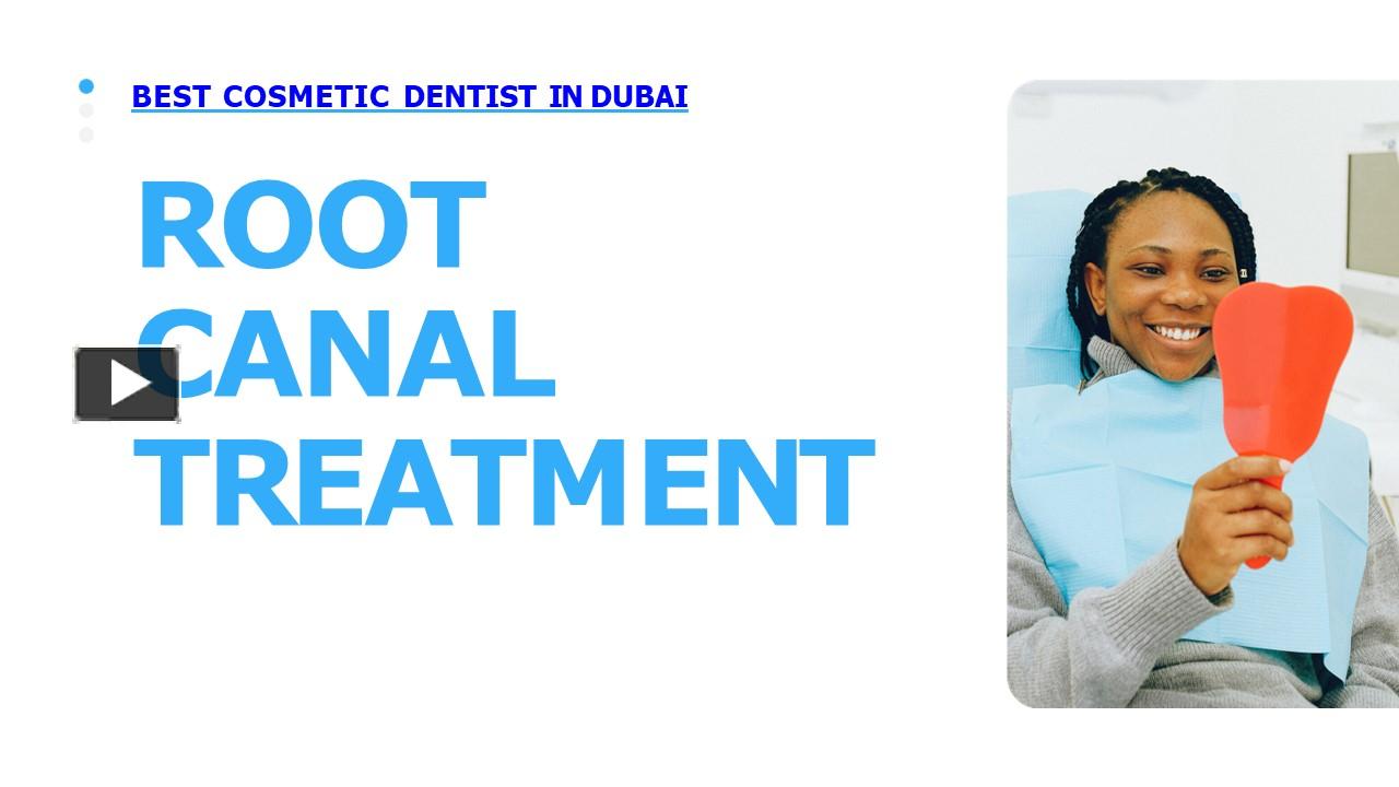 PPT Root Canal Treatment Best Cosmetic Dentist In Dubai PowerPoint
