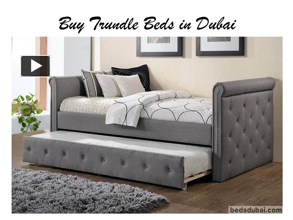 PPT Buy Trundle Beds in Dubai PowerPoint presentation free to