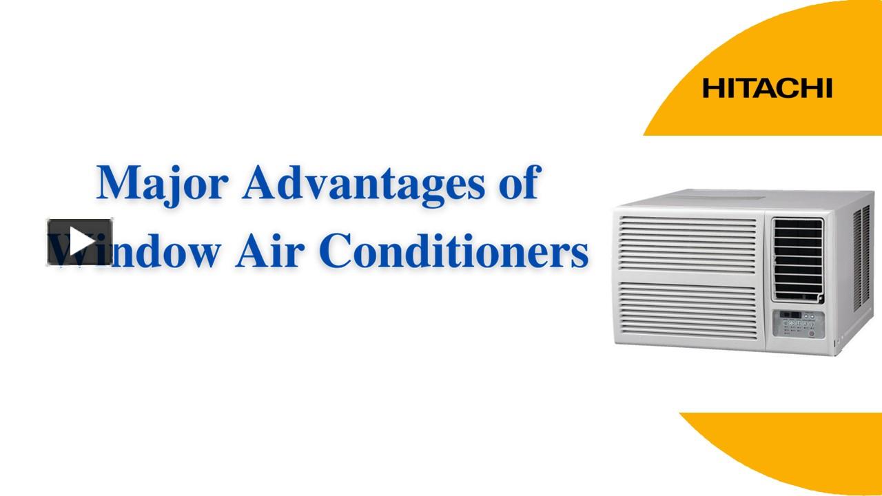PPT Major Advantages of Window Air Conditioners PowerPoint