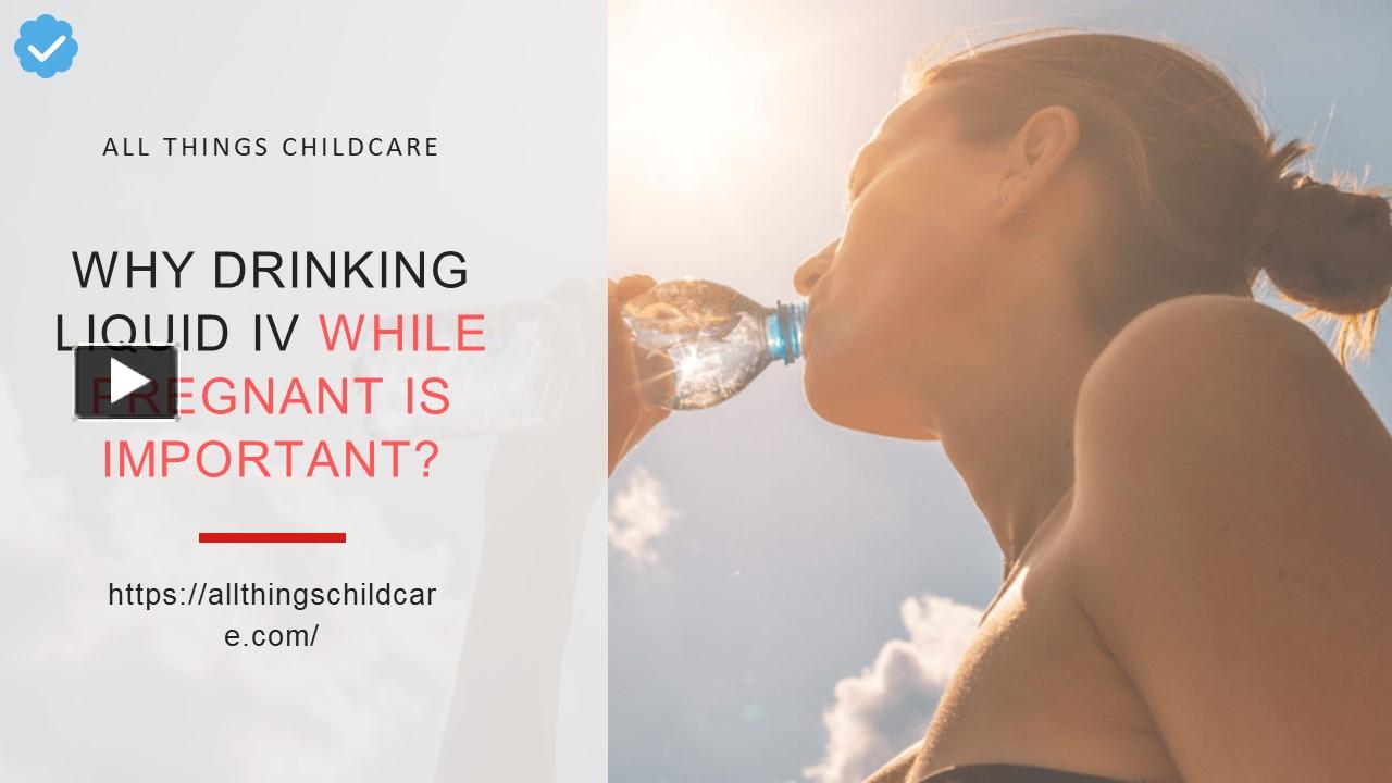 PPT Why Drinking Liquid IV While Pregnant Is Important