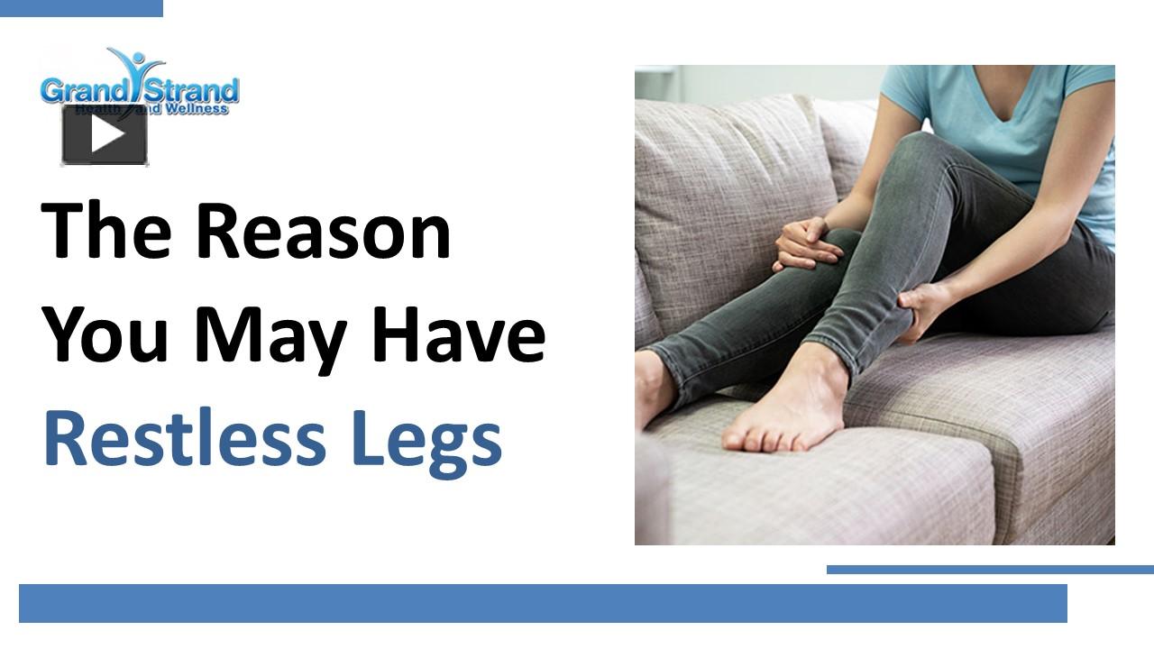 PPT The Reason You May Have Restless Legs PowerPoint presentation