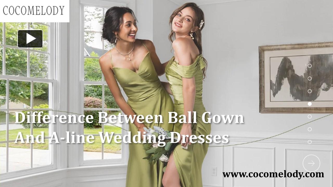 PPT Difference Between Ball Gown And Aline Wedding Dresses