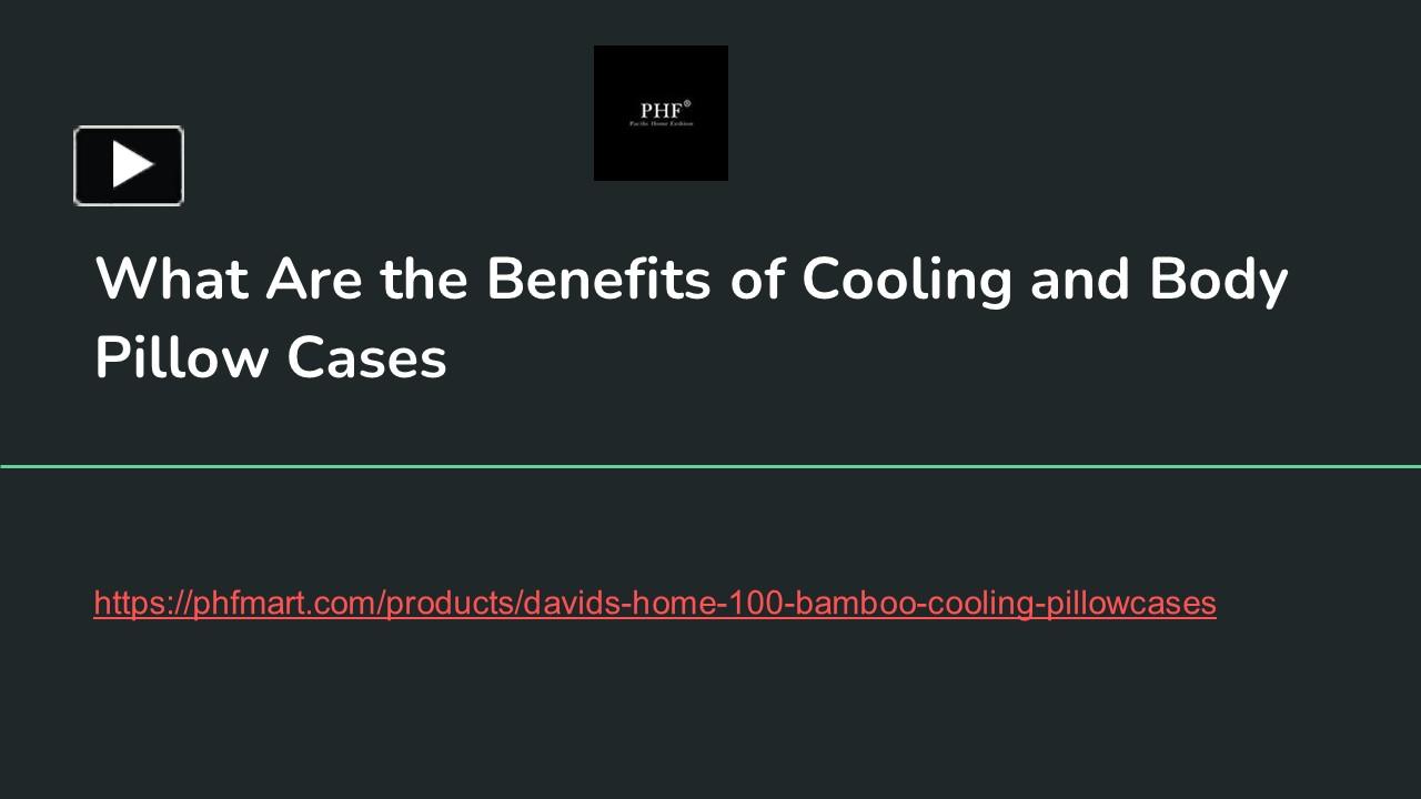 PPT What Are the Benefits of Cooling and Body Pillow Cases PowerPoint