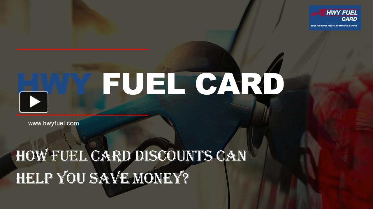 PPT How Fuel Card Discounts Can Help You HWY Fuel Card PowerPoint