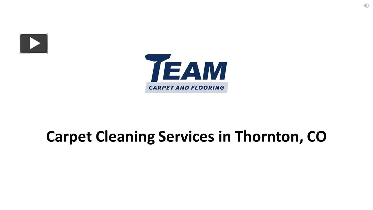 PPT Carpet Cleaning Services in Thornton, CO PowerPoint presentation