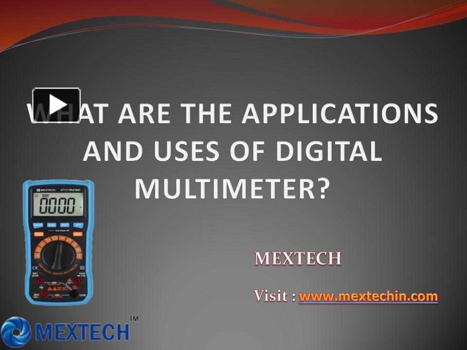 PPT WHAT ARE THE APPLICATIONS AND USES OF DIGITAL MULTIMETER