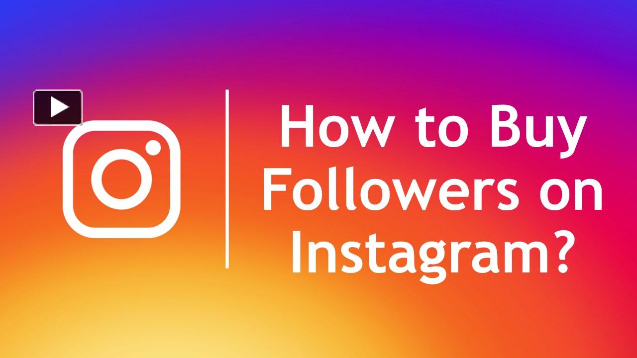 PPT How to Buy Followers on Instagram? PowerPoint presentation free