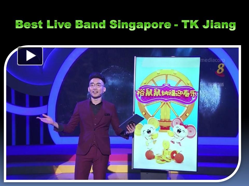 ppt-best-live-band-singapore-tk-jiang-powerpoint-presentation