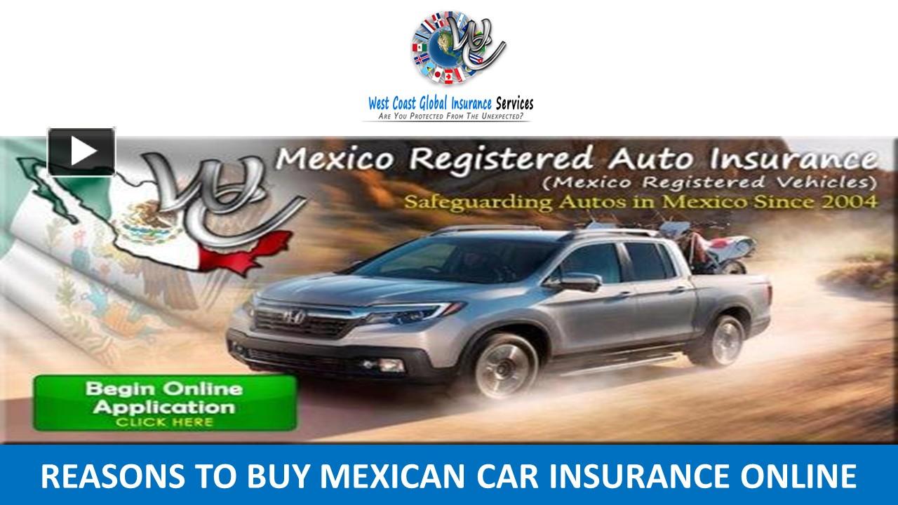 PPT Reasons to Buy Mexican Car Insurance Online PowerPoint