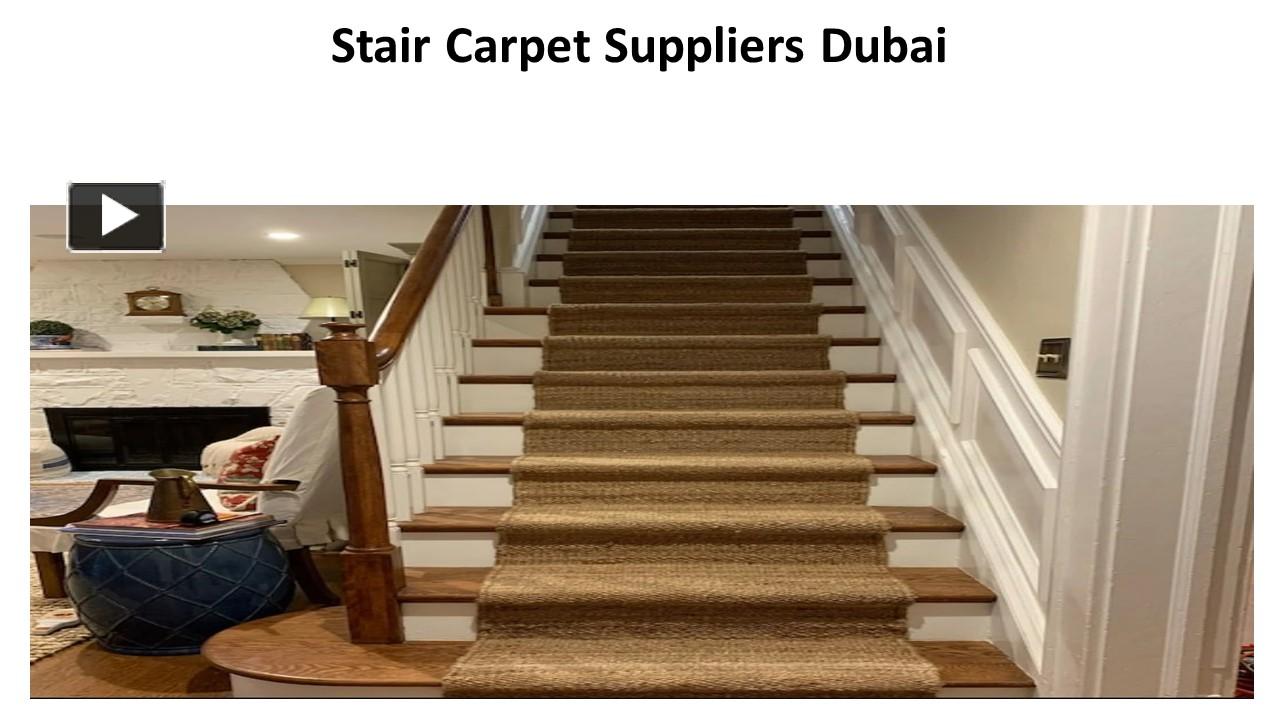 PPT Stair carpet Suppliers Dubai PowerPoint presentation free to