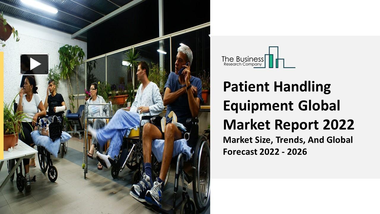 PPT Patient Handling Equipment Market Analysis, Global Trends