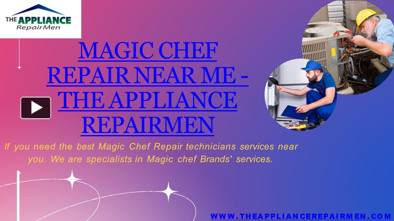 PPT Magic Chef Repair Near Me USA PowerPoint presentation free to