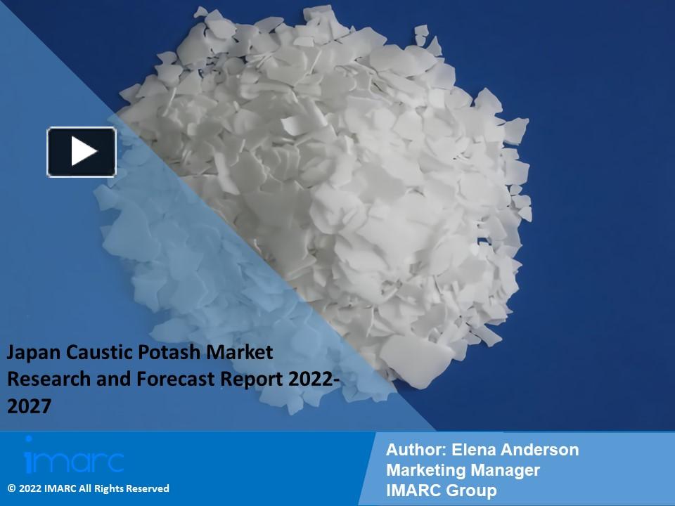 PPT Japan Caustic Potash Market PPT 202227 Enhancing Huge Growth