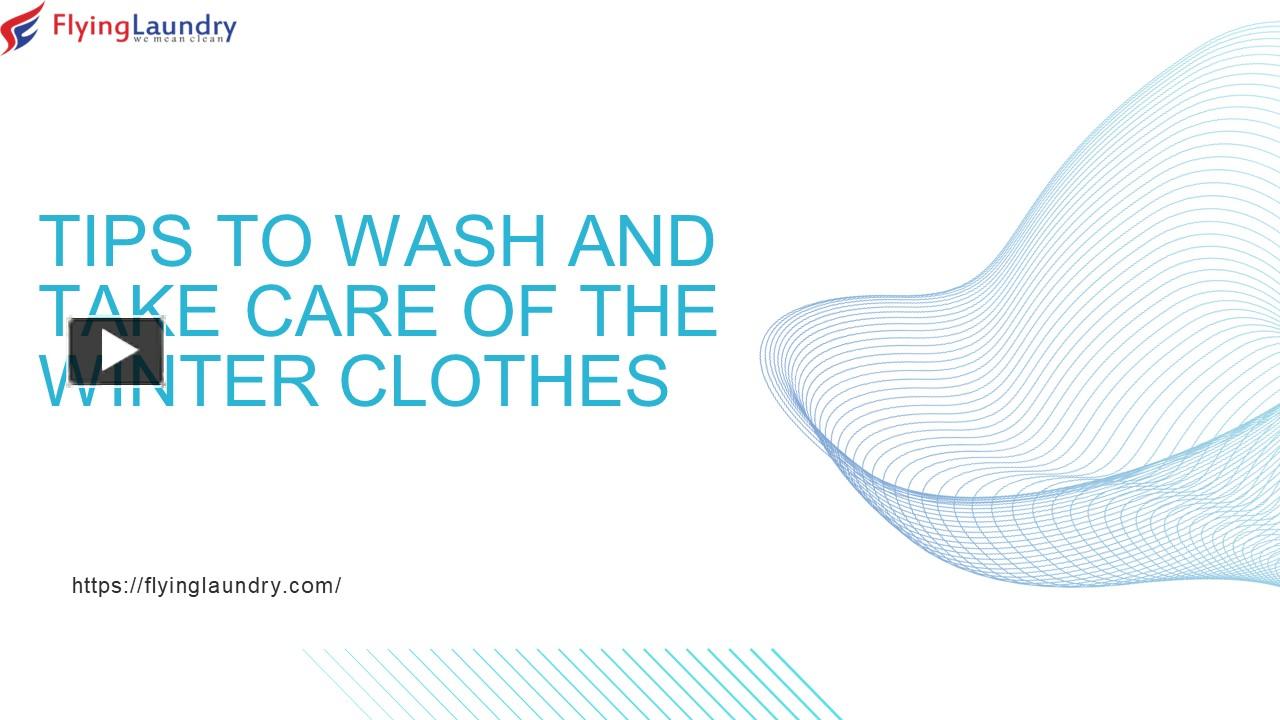 PPT Tips and trick to wash winter clothes by best dry cleaner in