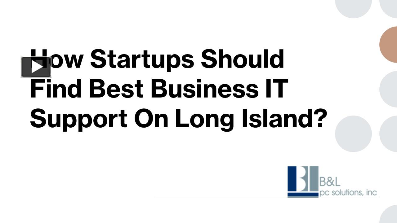 PPT How Startups Should Find Best Business IT Support On Long Island