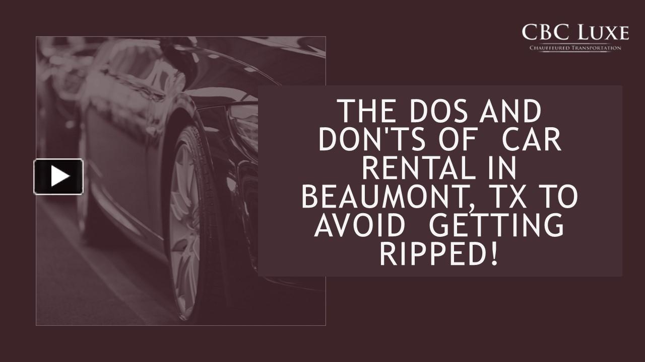 PPT The Dos and Don'ts of Car Rental in Beaumont, TX To Avoid Getting