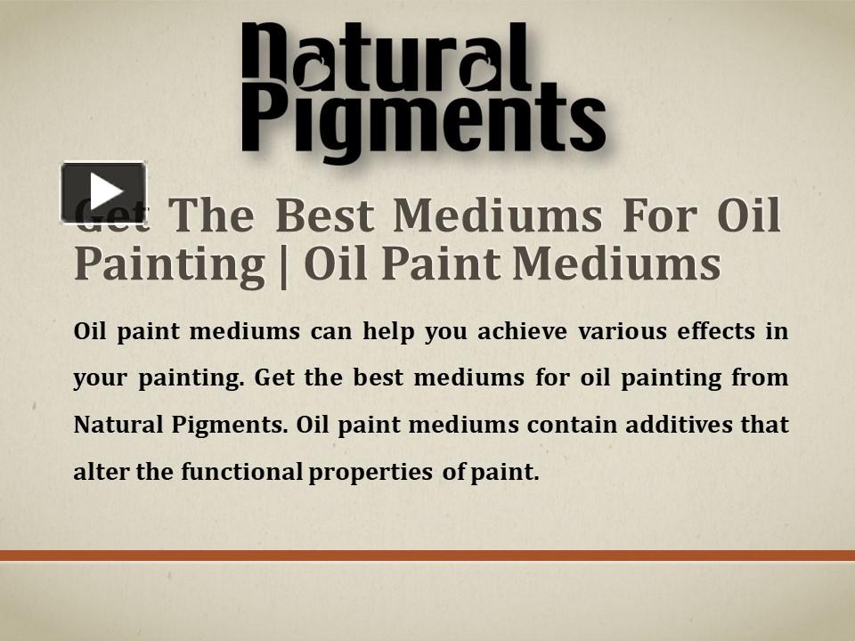 PPT Get The Best Mediums For Oil Painting Oil Paint Mediums