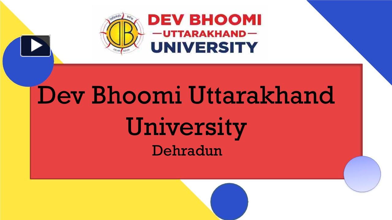 PPT Dev Bhoomi Uttarakhand University A Premier college for BSc
