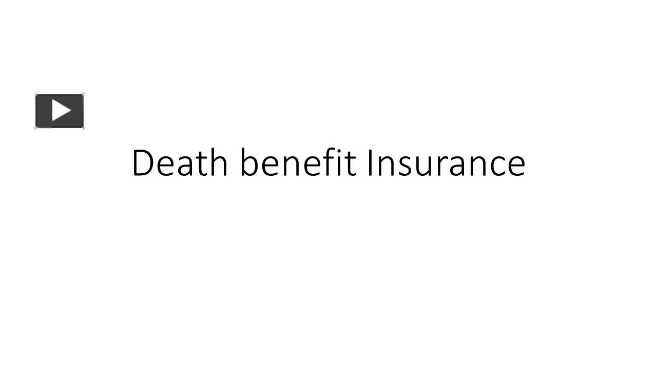 PPT Death Benefit insurance PowerPoint presentation free to download id 9643faOGMwM
