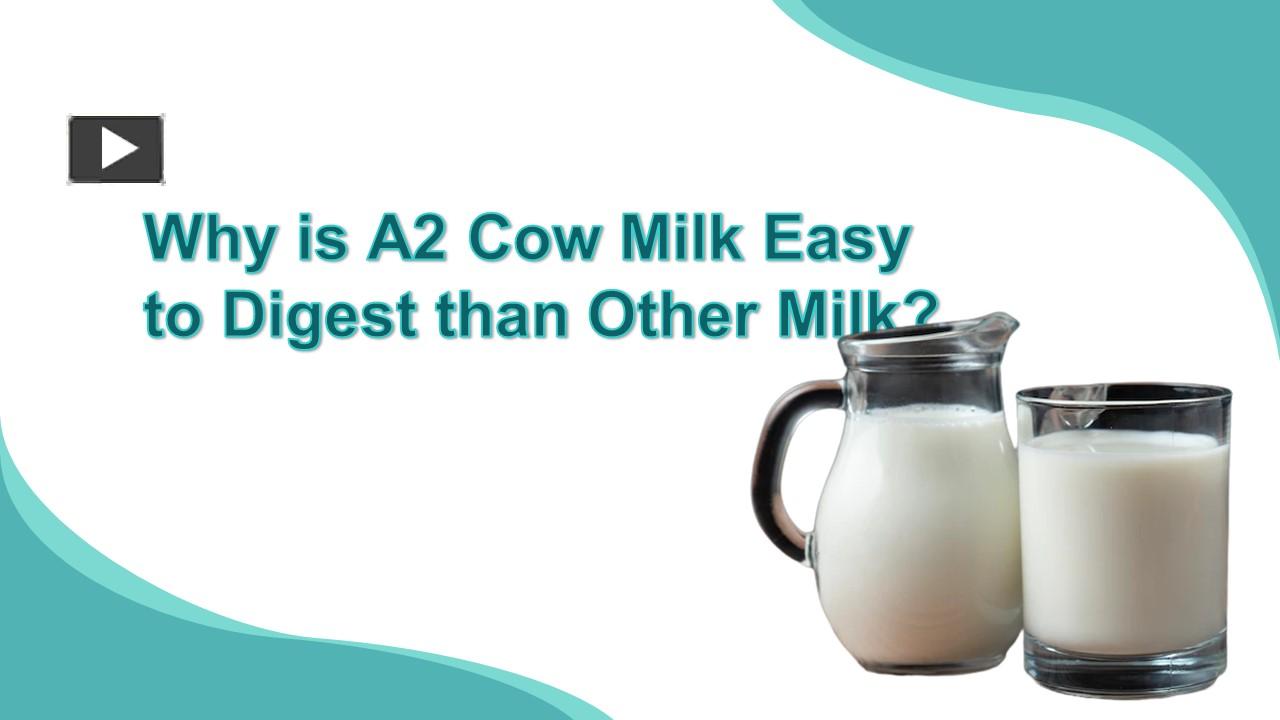 PPT Why is A2 Cow Milk Easy to Digest than Other Milk? PowerPoint
