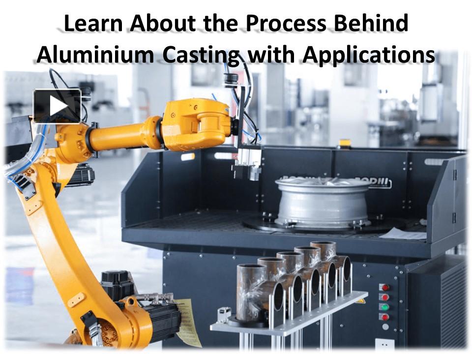 PPT Casting aluminum offers a wide variety of added advantages