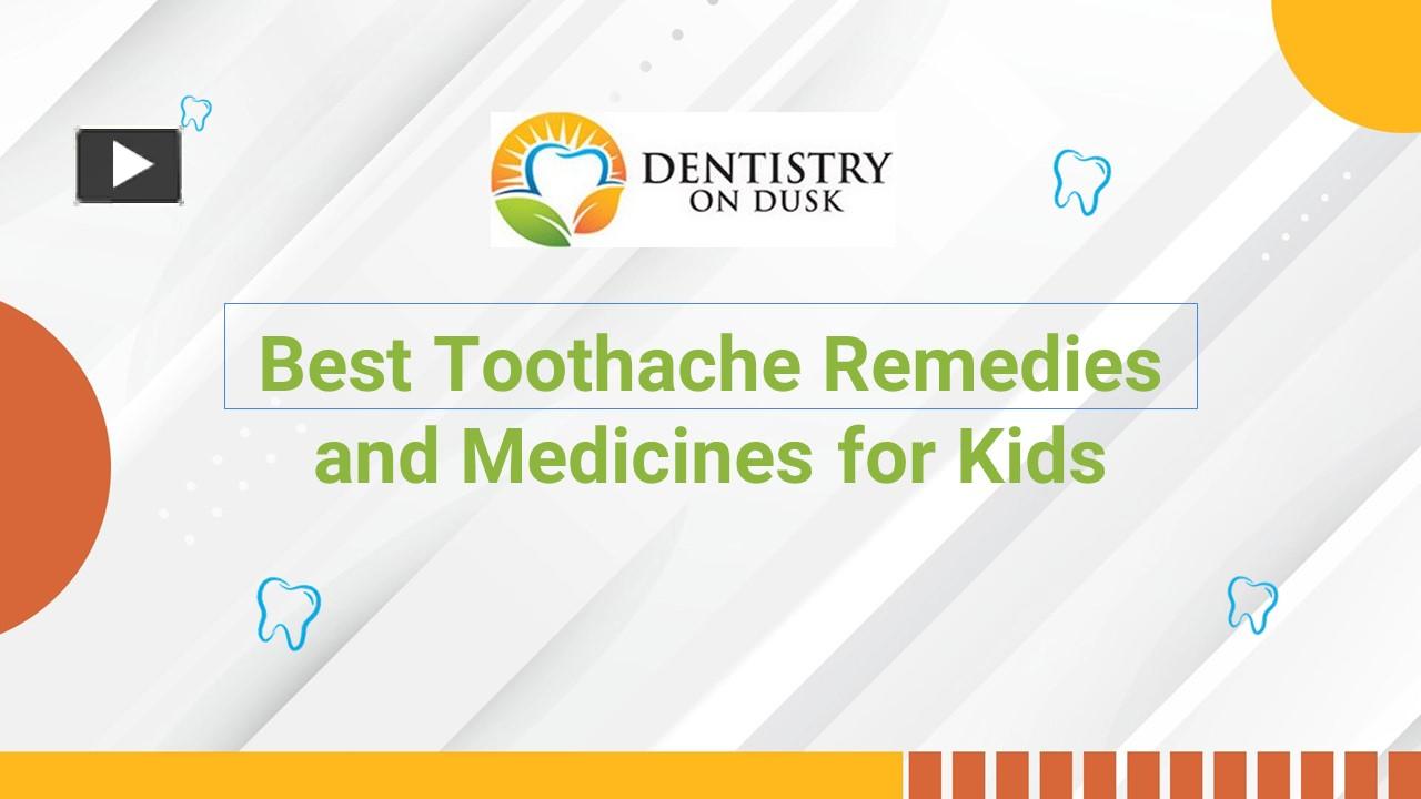 PPT Best Toothache Remedies and Medicines for Kid PowerPoint