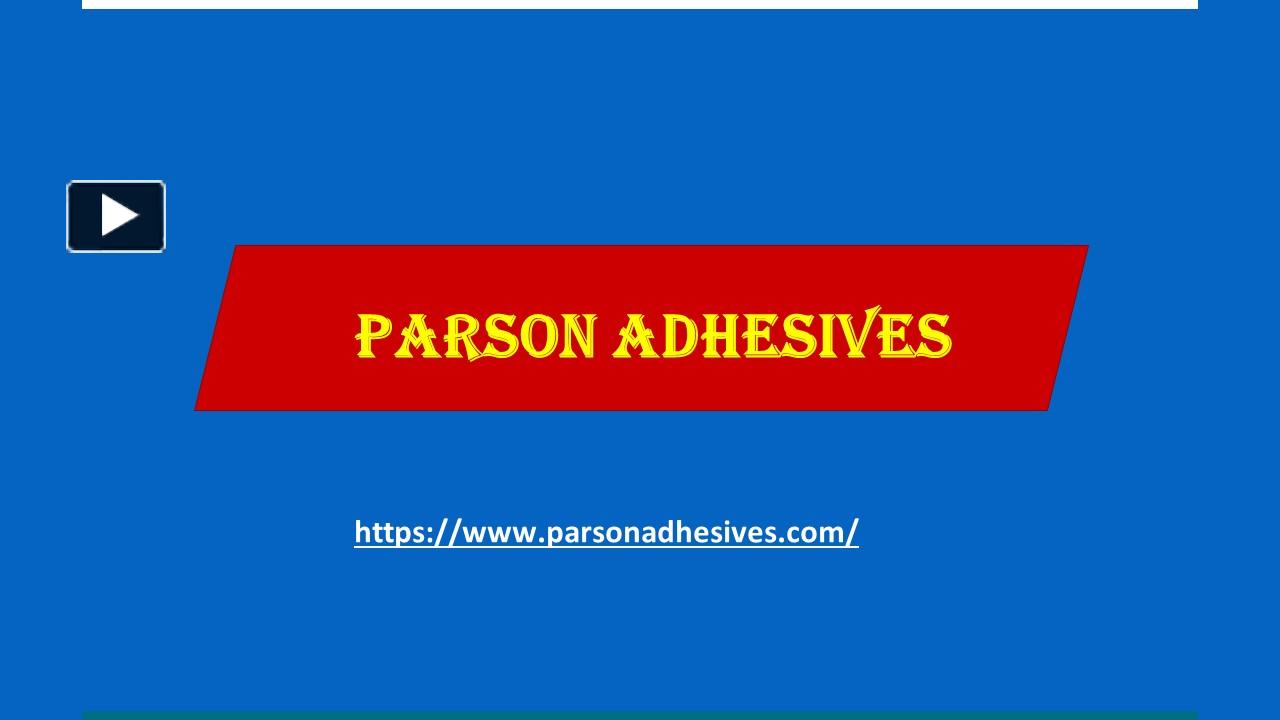PPT High Quality Glass Glue in USA From PARSON ADHESIVES PowerPoint