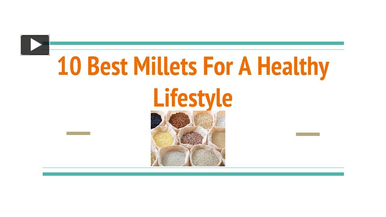 PPT 10 Best Millets For A Healthy Lifestyle PowerPoint presentation