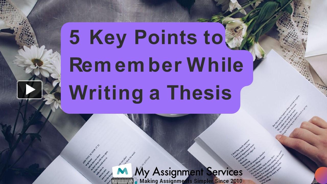 PPT 5 Key Points to Remember While Writing a Thesis PowerPoint
