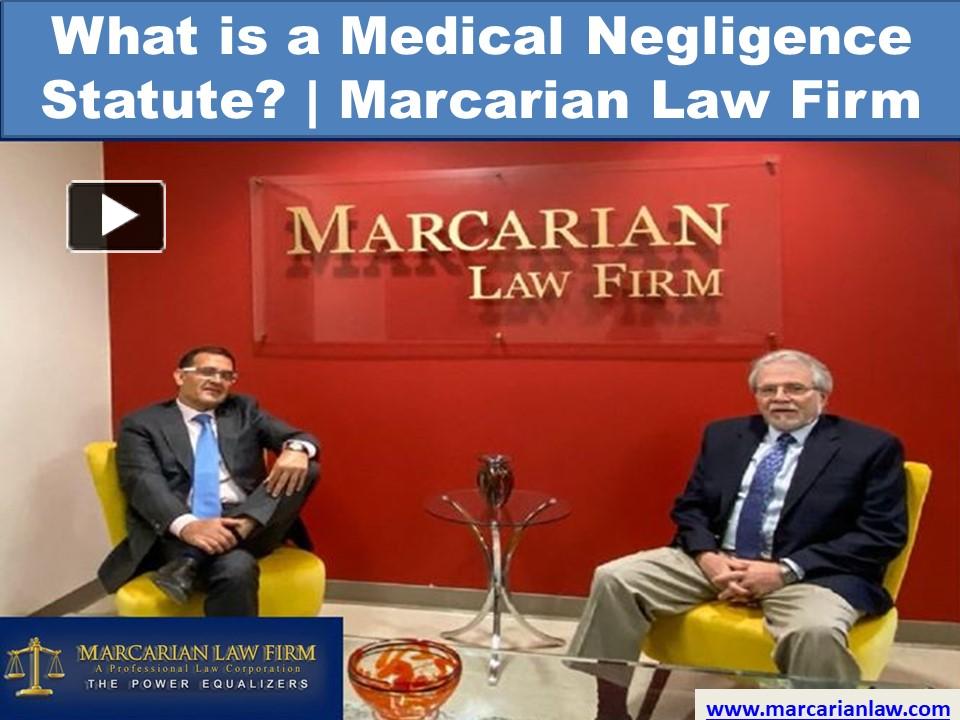 PPT What is a Medical Negligence Statute? Marcarian Law Firm