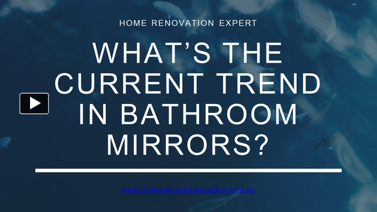 PPT What’s the Current Trend in Bathroom Mirrors? PowerPoint