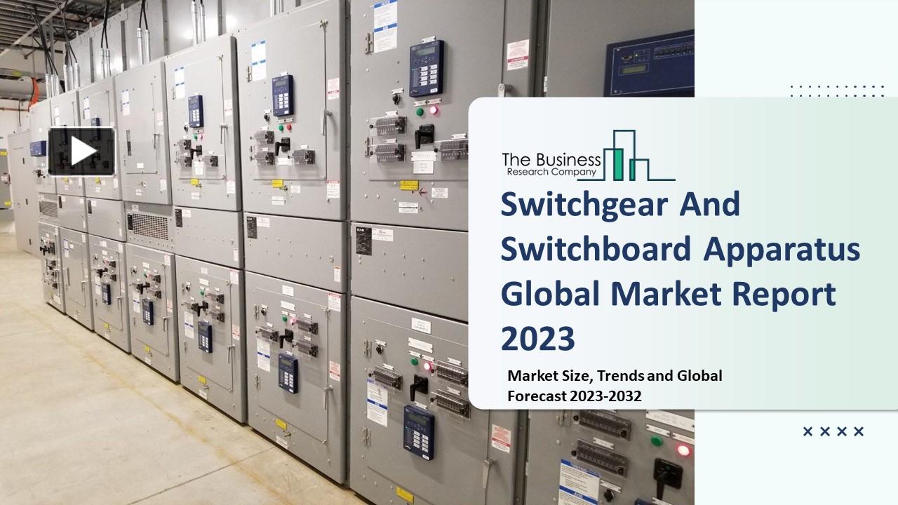 PPT Switchgear And Switchboard Apparatus Market Research, Key Players