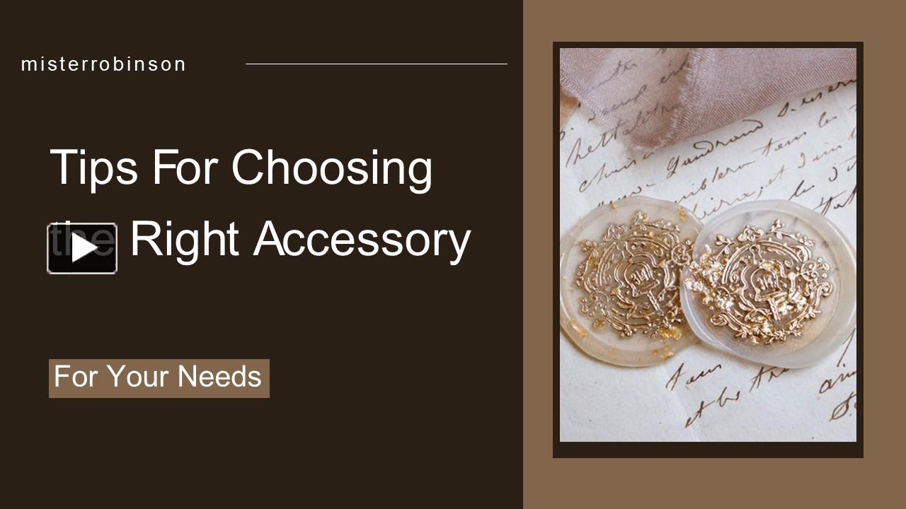 PPT Tips For Choosing the Right Accessory For Your Needs PowerPoint