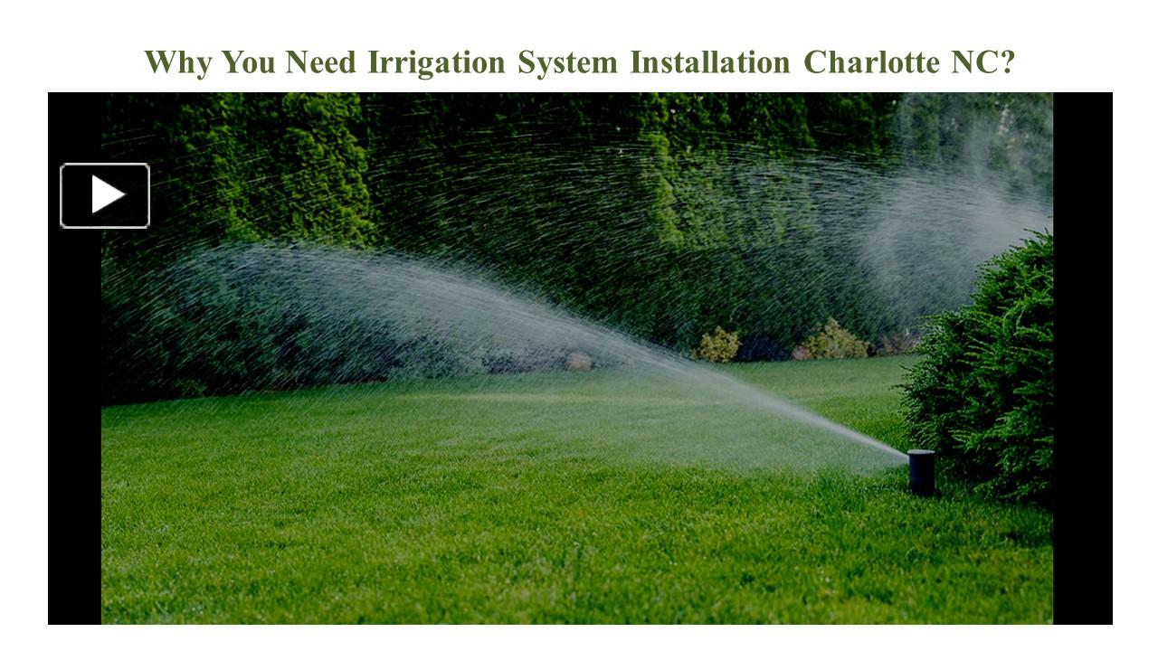 PPT Why You Need Irrigation System Installation Charlotte NC