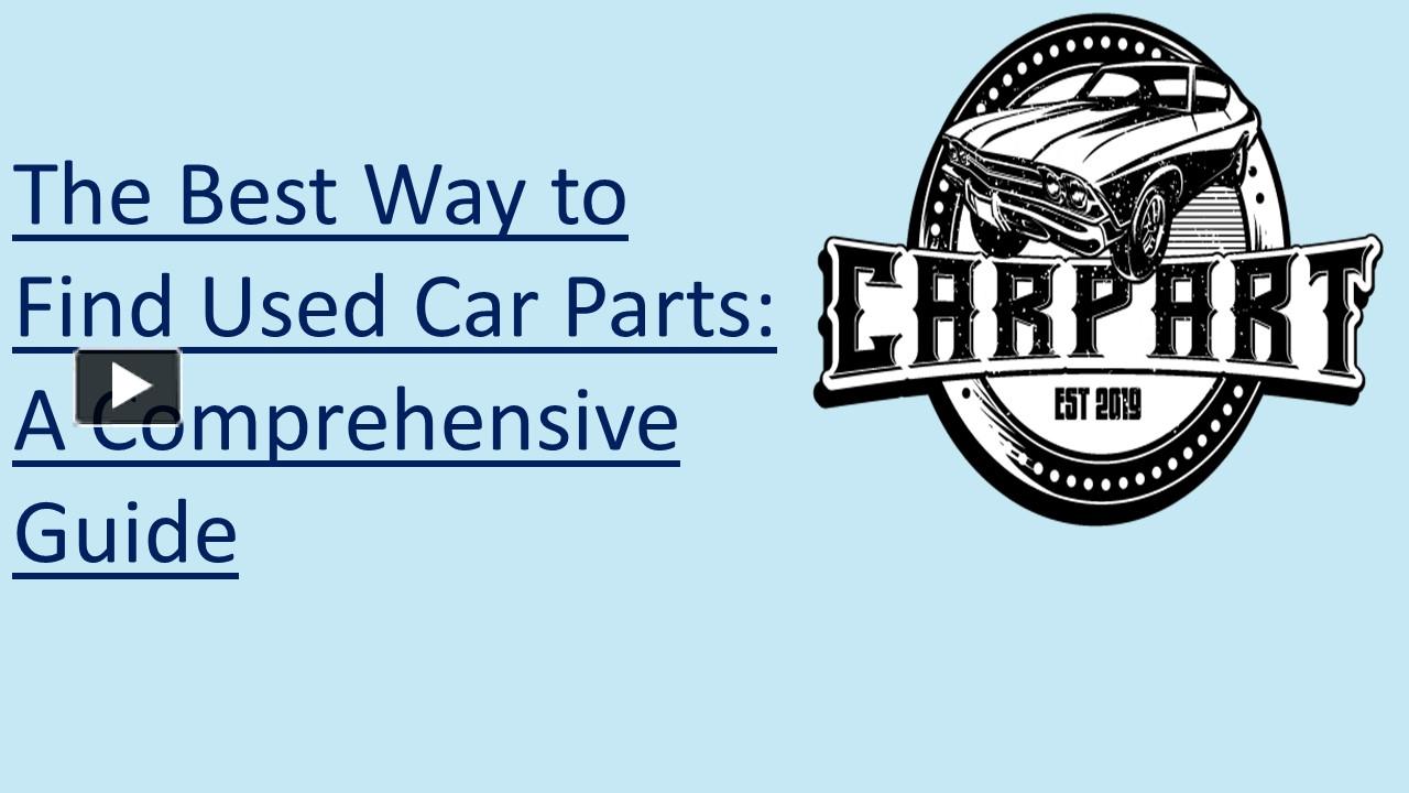 PPT The Best Way to Find Used Car Parts PowerPoint presentation