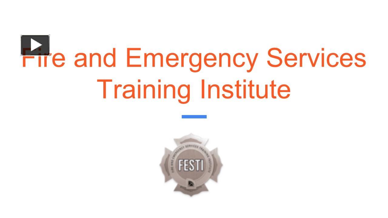 PPT Fire and Emergency Services Training Institute PowerPoint