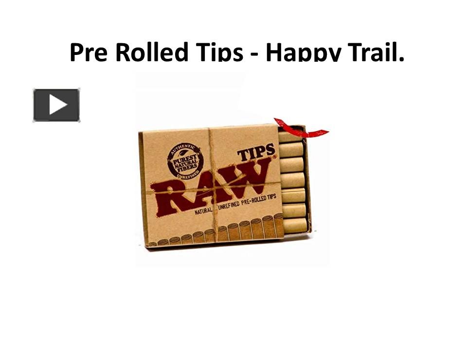 PPT Pre Rolled Tips Happy Trail. PowerPoint presentation free to