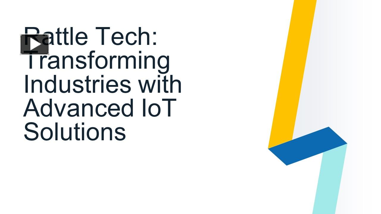 PPT Rattle Tech Transforming Industries with Advanced IoT Solutions