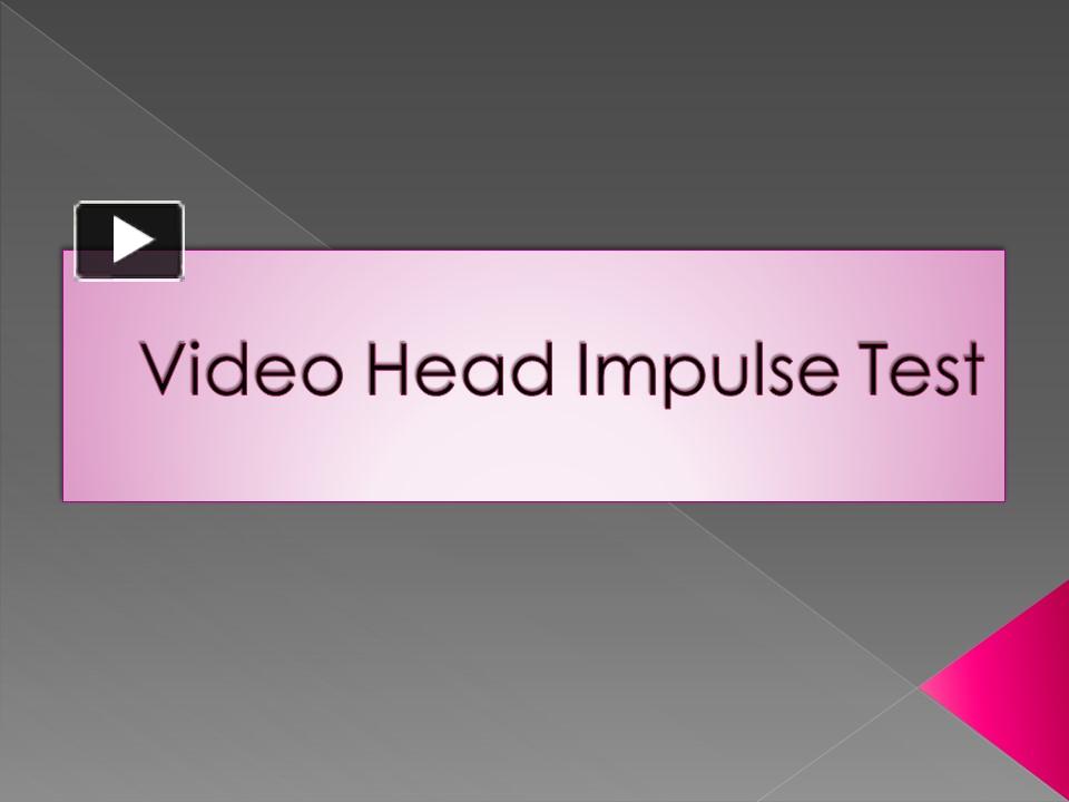 PPT Video Head Impulse Test PowerPoint presentation free to