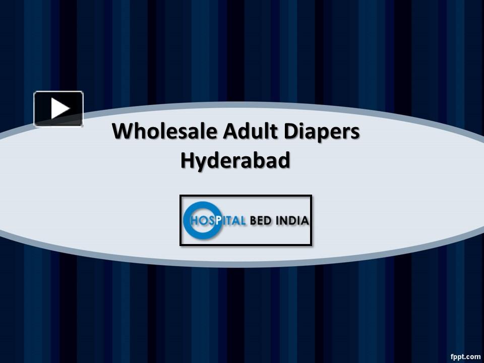PPT Adult Diapers near me, Wholesale Adult Diapers Hyderabad